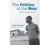Jérôme Tournadre The Politics of the Near (Tascabile) Thinking from Elsewhere