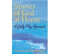 Jerome W. Berryman Stories of God at Home (Tascabile)