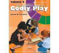 Jerome W. Berryman The Complete Guide to Godly Play (Tascabile) Godly Play