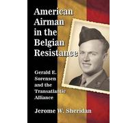 Jerome W. Sheridan American Airman in the Belgian Resistance (Tascabile)