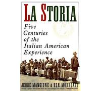 Jerre Mangione La Storia: Five Centuries of the Italian American Exp (Tascabile)