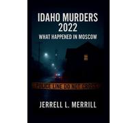 Jerrell L Merrill Idaho Murders 2022 (Tascabile)