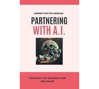 Jerremy Specter-Mendam Partnering with A.I. (Tascabile)