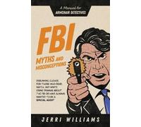 Jerri Williams FBI Myths and Misconceptions (Tascabile)