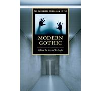 Jerrold E. Hogle The Cambridge Companion to the Modern Gothic (Tascabile)