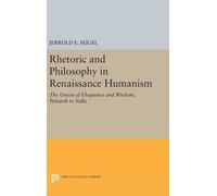 Jerrold E. Seig Rhetoric and Philosophy in Renaissance Humani (Copertina rigida)
