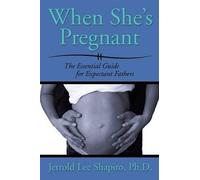 Jerrold Lee Shapiro Ph D When She's Pregnant (Tascabile)