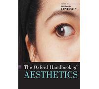 Jerrold Levinson The Oxford Handbook of Aesthetics (Tascabile) Oxford Handbooks