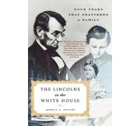 Jerrold M Packard The Lincolns in the White House (Tascabile)