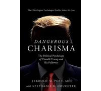 Jerrold M Post Stephanie R Doucette Dangerous Charisma (Tascabile)