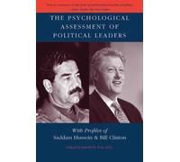 Jerrold M. Post The Psychological Assessment of Political Leaders (Tascabile)