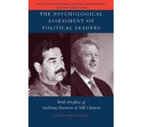 Jerrold M. Post The Psychological Assessment of Political Leaders (Tascabile)