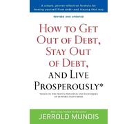 Jerrold Mundis How to Get Out of Debt, Stay Out of Debt, and Live Pr (Tascabile)