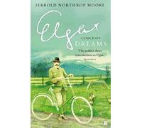 Jerrold Northrop Moore Elgar: Child of Dreams (Tascabile)