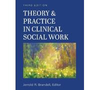 Jerrold R. Brandell Theory & Practice in Clinical Social Work (Tascabile)