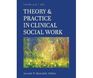 Jerrold R. Brandell Theory & Practice in Clinical Social Work (Tascabile)