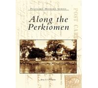 Jerry A. Chiccarine Along the Perkiomen (Tascabile) Postcard History