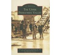 Jerry A. Chiccarine David W. Luz The Upper Perkiomen Valley (Tascabile)