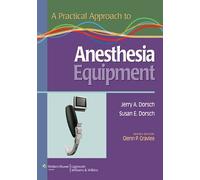 Jerry A. Dorsch Susan E. Do A Practical Approach to Anesthesia Equip (Tascabile)