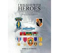 Jerry A Guzzetta I Walked With Heroes (Tascabile)