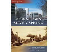 Jerry A. Mccoy Downtown Silver Spring (Tascabile) Then & Now