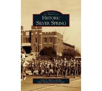 Jerry A McCoy Historic Silver Spring (Copertina rigida)