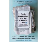 Jerry A. Pattengale Chris Public Intellectuals and the Common Good (Tascabile)