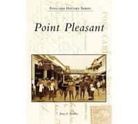 Jerry A. Woolley Point Pleasant (Tascabile) Postcard History Series