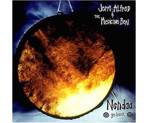 Jerry Alfred & Medicine Beat - Nendaa-Go Back