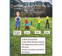 Jerry and Bob, the Mighty Hunters: an Ordinary Weekend?