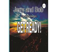 Jerry and Bob, the Mighty Hunters: Get Ready
