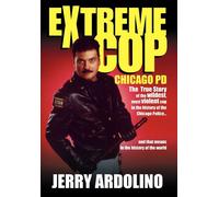 Jerry Ardolino Extreme Cop (Copertina rigida)