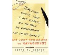 Jerry B. Harvey How Come Every Time I Get Stabbed in the Back (Copertina rigida)