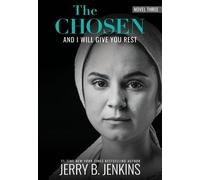 Jerry B Jenkins The Chosen: And I Will Give You Rest (Copertina rigida)