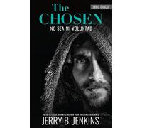 Jerry B Jenkins The Chosen: No Sea Mi Voluntad (Tascabile)