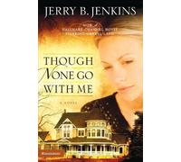 Jerry B. Jenkins Though None Go with Me (Tascabile)
