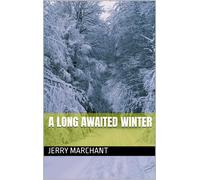 Jerry B Marchant A Long Awaited Winter (Tascabile)