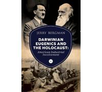 Jerry Bergman Darwinian Eugenics and the Holocaust (Tascabile)