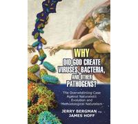Jerry Bergman Ja Why Did God Create Viruses, Bacteria, and Other Pa (Tascabile)