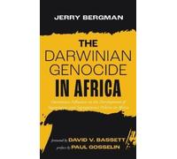 Jerry Bergman The Darwinian Genocide in Africa (Copertina rigida)