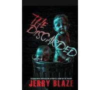 Jerry Blaze The Discarded (Tascabile)