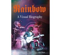 Rainbow A Visual Biography by Bloom, Jerry