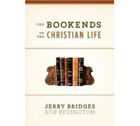 Jerry Bridges Bob Bevington The Bookends of the Christian Life (Tascabile)