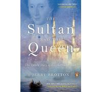 Jerry Brotton The Sultan and the Queen (Tascabile)