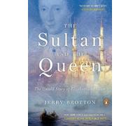 Jerry Brotton The Sultan and the Queen (Tascabile)