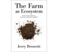 Jerry Brunetti The Farm as Ecosystem (Tascabile)