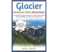 Jerry C Martin Glacier National Park 2024/ 2025 (Tascabile)