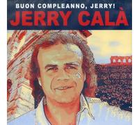 Jerry Cala - Cd Buon Compleanno, Jerry! (1 CD Audio)