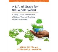 Jerry Cappel Stephanie McD A Life of Grace for the Whole World, Lea (Tascabile)