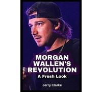 Jerry Clarke Morgan Wallen's Revolution (Tascabile)